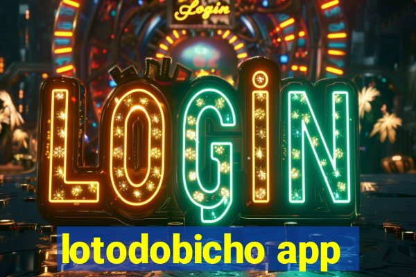 lotodobicho app