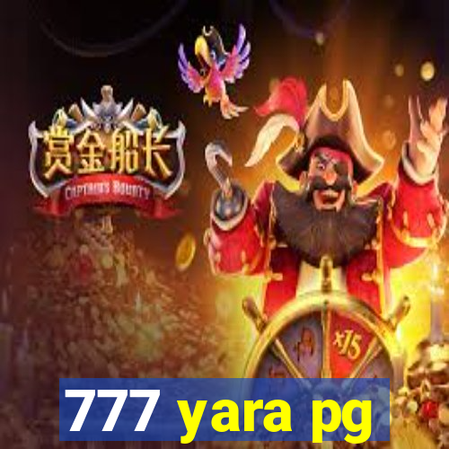 777 yara pg