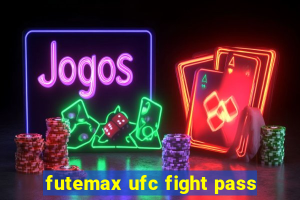 futemax ufc fight pass
