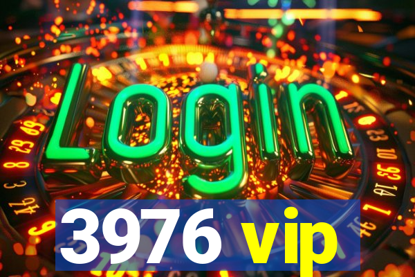 3976 vip