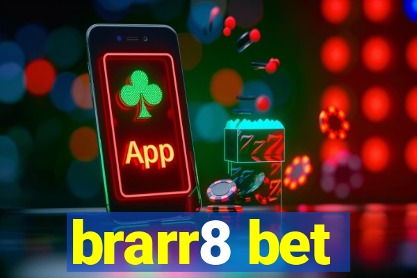 brarr8 bet