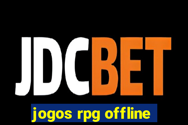 jogos rpg offline