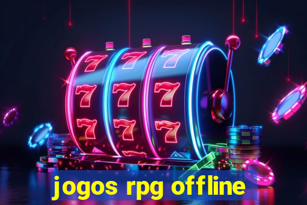 jogos rpg offline