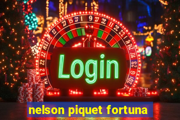 nelson piquet fortuna