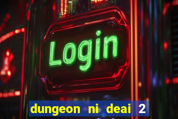 dungeon ni deai 2 temporada dublado