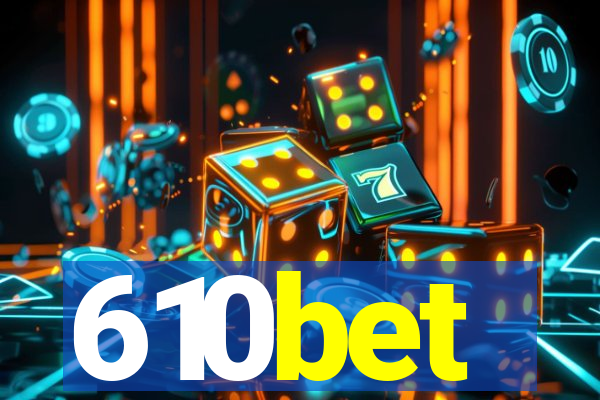 610bet
