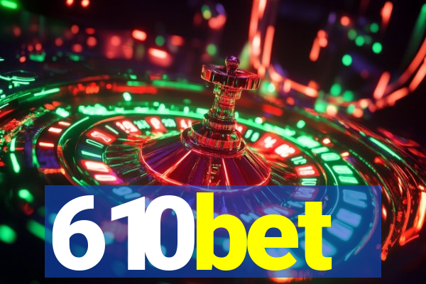 610bet