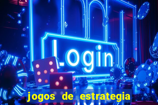 jogos de estrategia e raciocinio