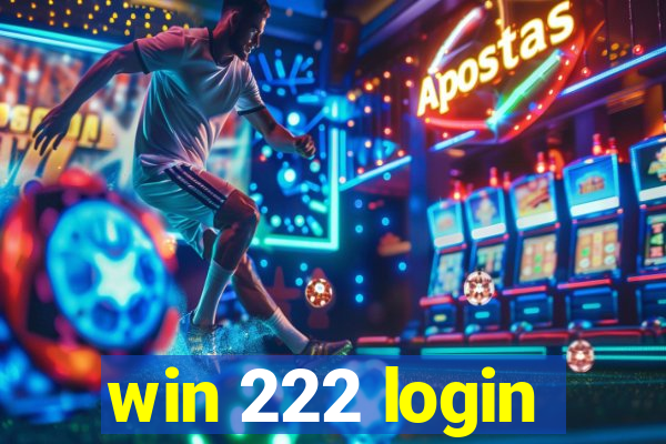 win 222 login