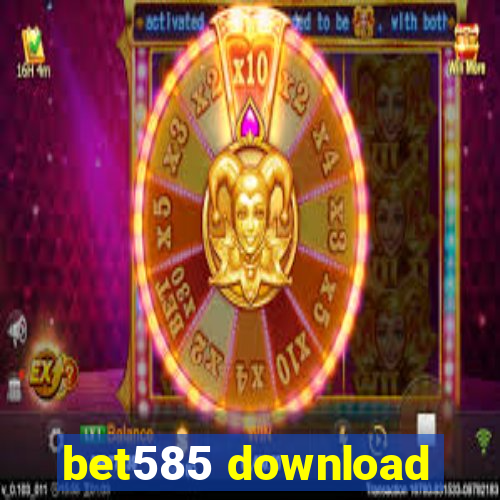 bet585 download