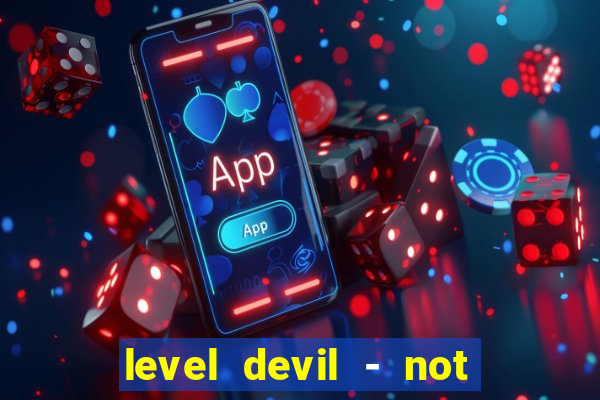level devil - not a troll game