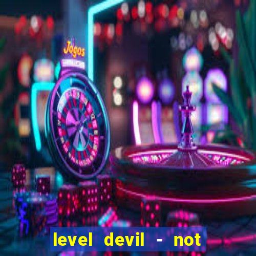 level devil - not a troll game