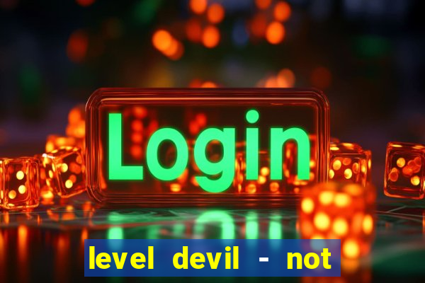 level devil - not a troll game