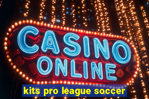 kits pro league soccer