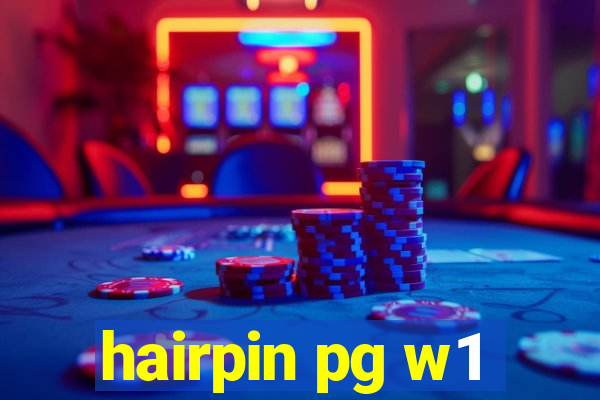 hairpin pg w1