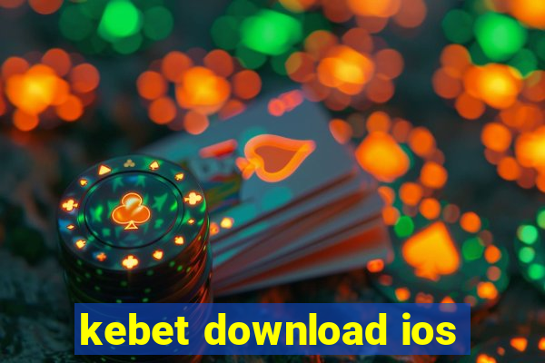 kebet download ios
