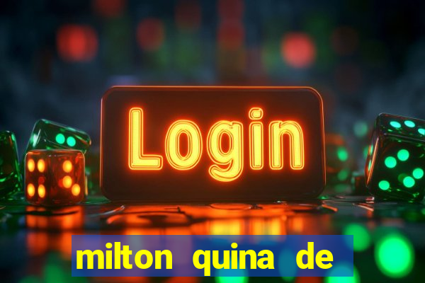 milton quina de siqueira junior