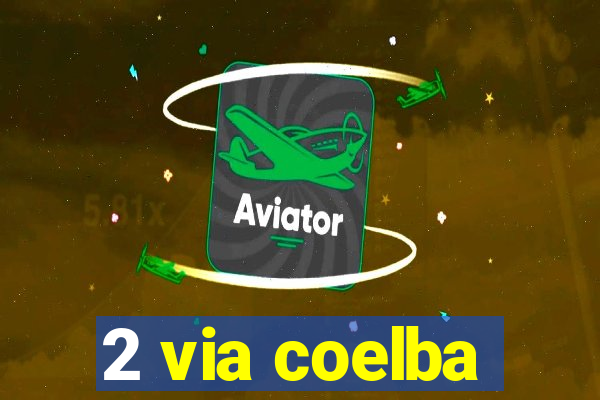 2 via coelba
