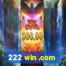 222 win .com