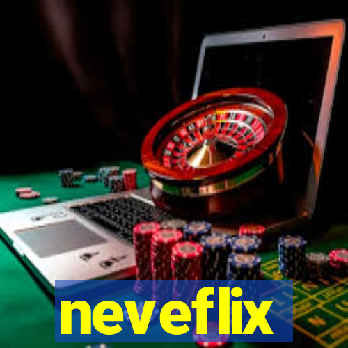 neveflix