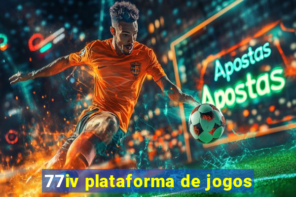 77iv plataforma de jogos