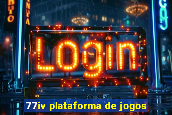 77iv plataforma de jogos