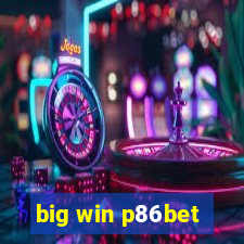 big win p86bet