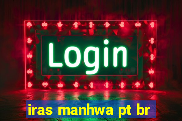 iras manhwa pt br