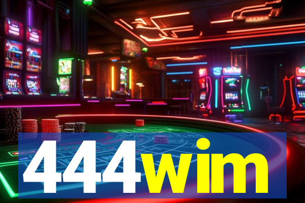 444wim