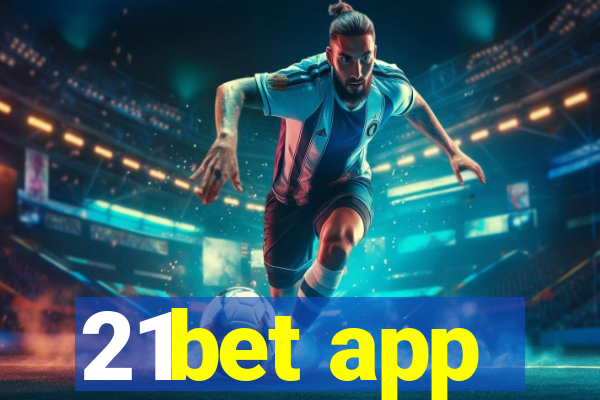 21bet app