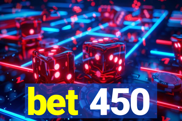 bet 450