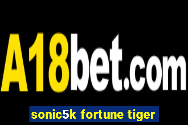 sonic5k fortune tiger