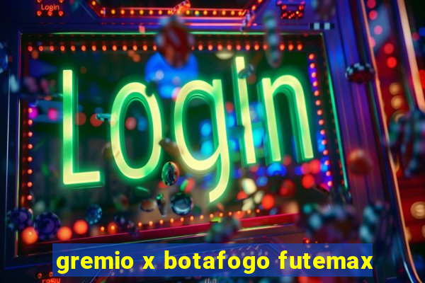gremio x botafogo futemax