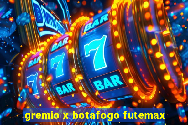 gremio x botafogo futemax