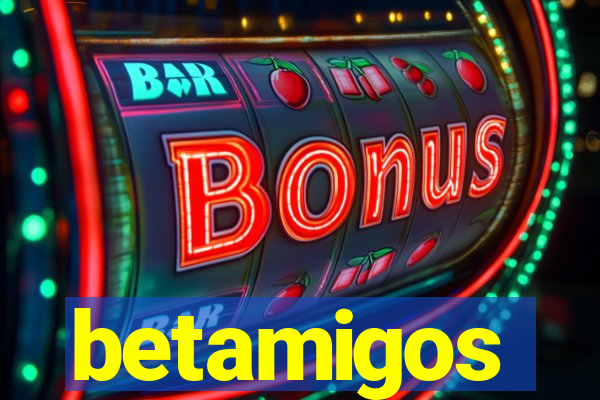 betamigos