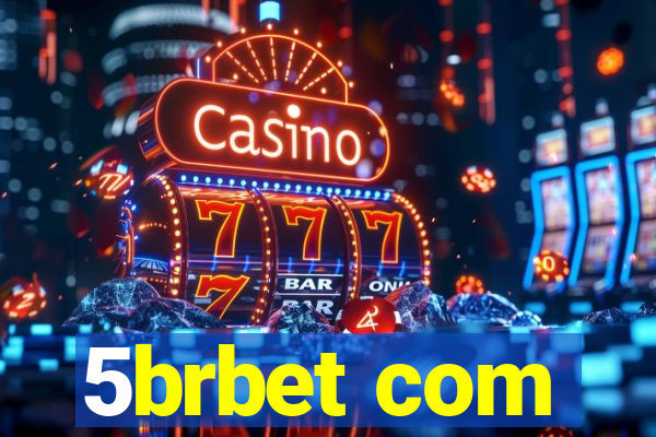 5brbet com