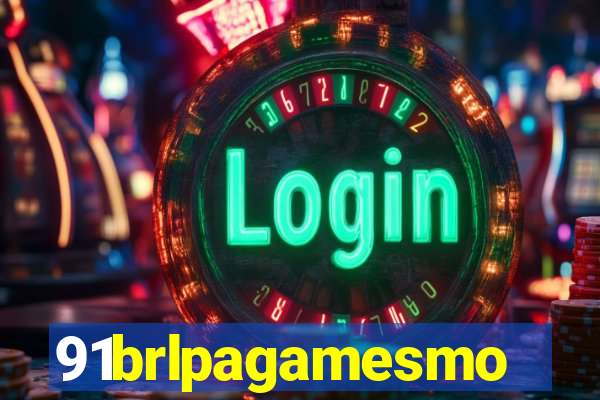 91brlpagamesmo