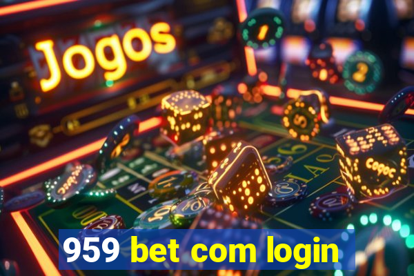 959 bet com login