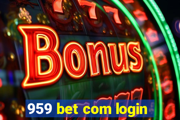 959 bet com login