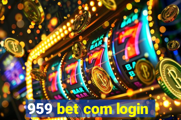 959 bet com login