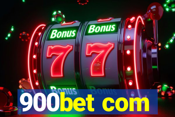 900bet com