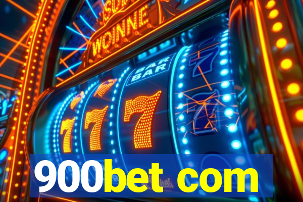 900bet com