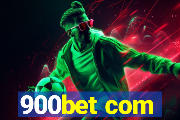 900bet com