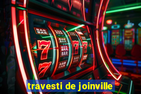 travesti de joinville