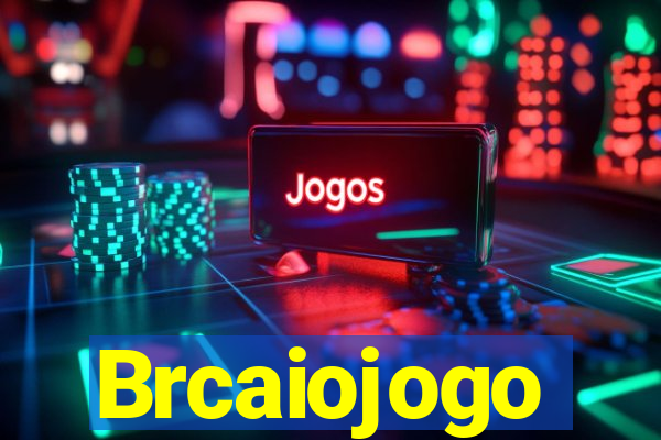Brcaiojogo