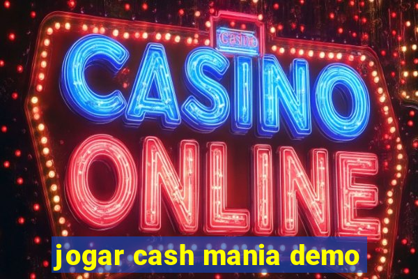 jogar cash mania demo