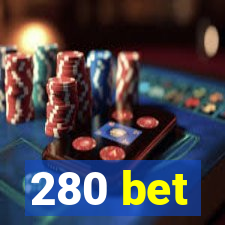 280 bet