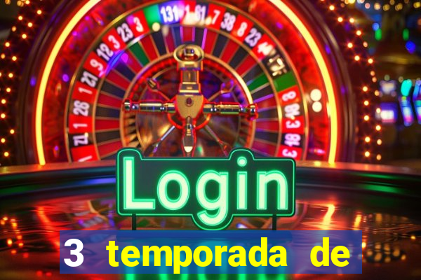 3 temporada de from torrent