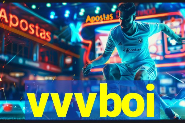 vvvboi