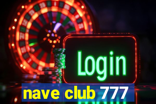 nave club 777